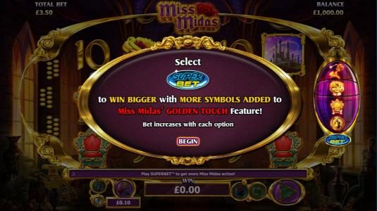 Select Super Bet to Win bigger with more symbols added to Miss Midas Golden Touch Feature! Bet increases with each option.