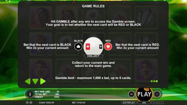 Hit Gamble after any win to access the Gamble screen. Your goal i. Gas to bet whether the next card will be RED or BLACK. Gamble limit - maximum 1,000 x bet, up to 5 cards.