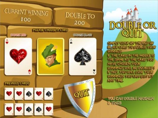 Double or Quit - Simply click on RED or BLACK card to double your winnings.